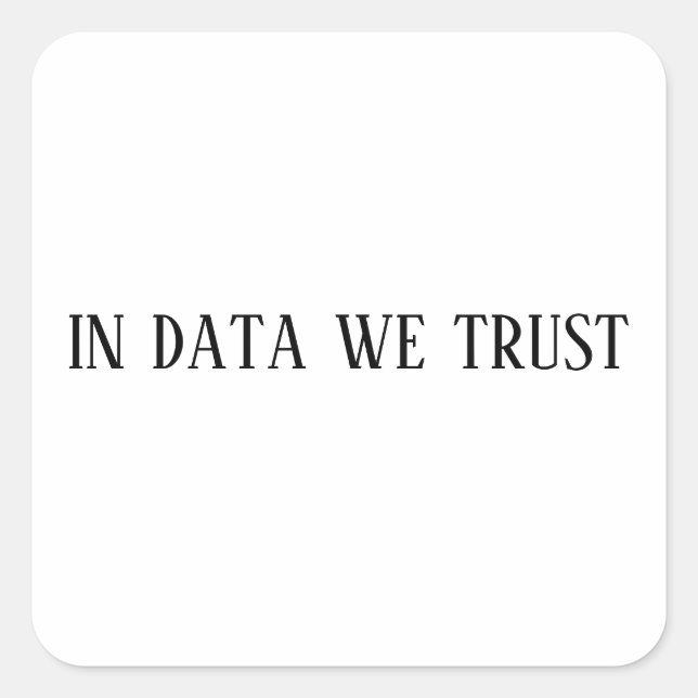 in data we trust sticker, math laptop stickers (Front)