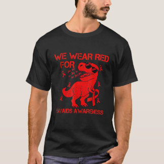 In December We Wear Red For HIV AIDS Awareness Din T-Shirt