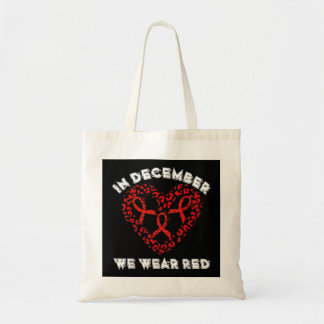 In December We Wear Red HIV Awareness Month World  Tote Bag