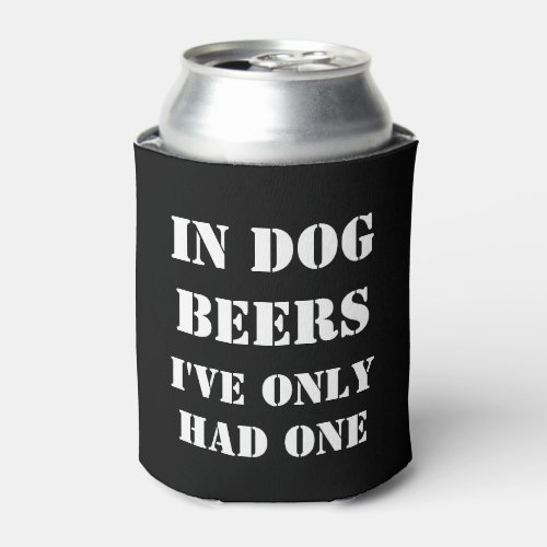 IN DOG BEERS CAN COOLER