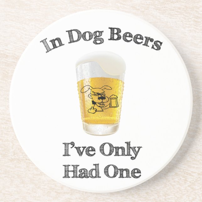 In Dog Beers Drink Coaster (Front)