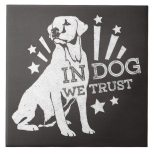 In Dog We Trust Graphic Tile