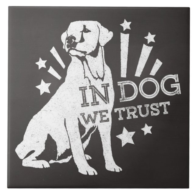In Dog We Trust Graphic Tile (Front)