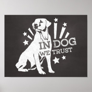 In Dog We Trust Patriotic Poster