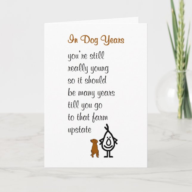 In Dog Years - a funny happy birthday poem Card (Front)
