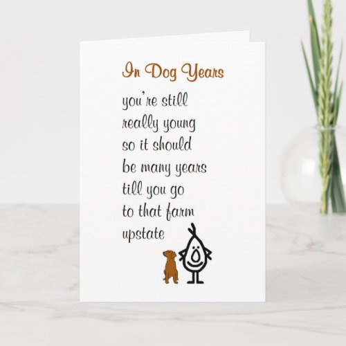 In Dog Years _ a funny happy birthday poem Card