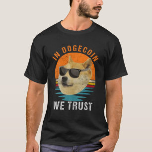 In Dogecoin We Trust, Crypto Dogecoin HODL Doge T-Shirt