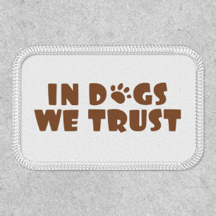 In dogs we trust patch