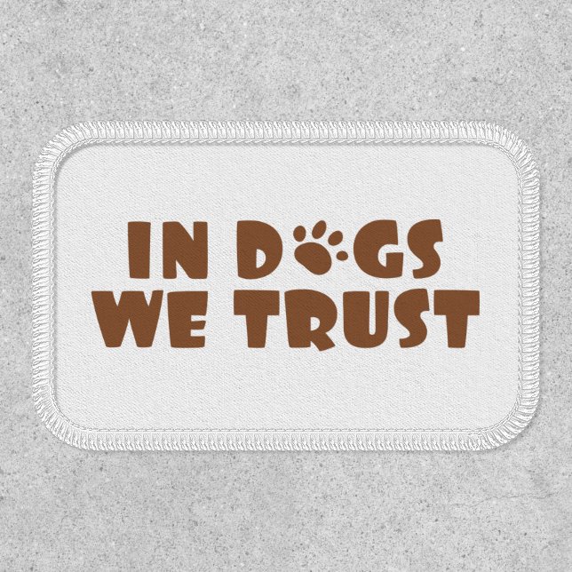 In dogs we trust patch (Front)
