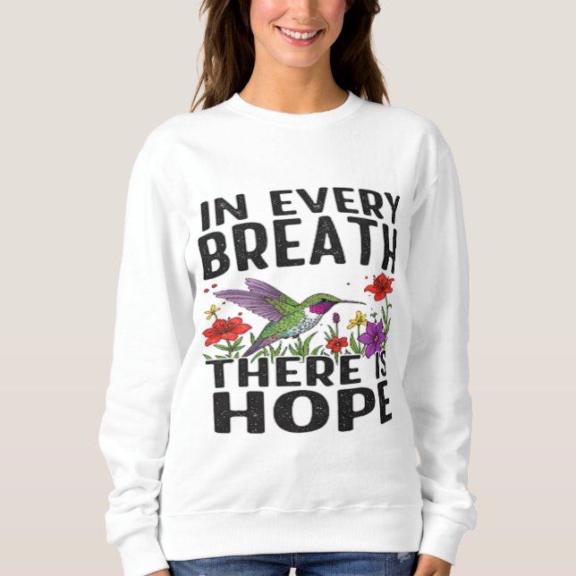  "In Every Breath, There Is HOPE" Sweatshirt (Front)