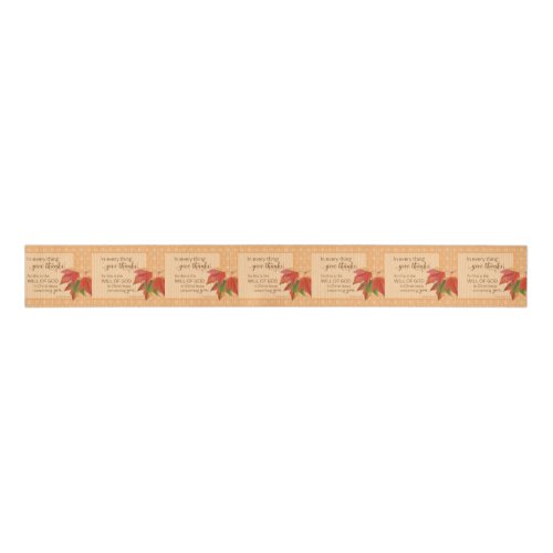 In Every Thing Give Thanks _ 1 Thes 518 Grosgrain Ribbon