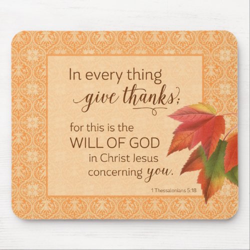 In Every Thing Give Thanks _ 1 Thes 518 Mouse Pad
