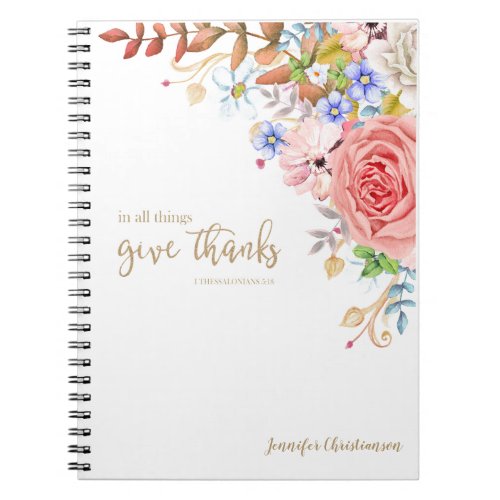 In Every Thing Give Thanks _ 1 Thes 518 Notebook