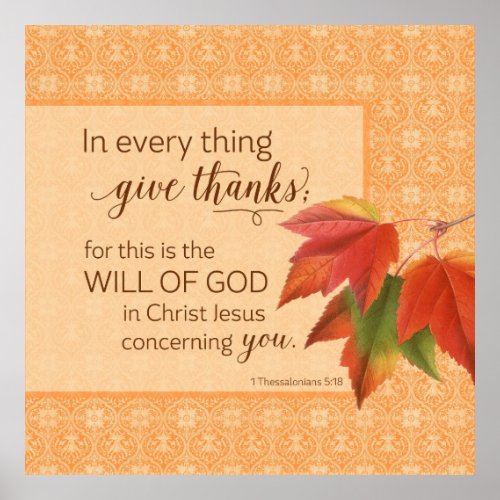 In Every Thing Give Thanks _ 1 Thes 518 Poster