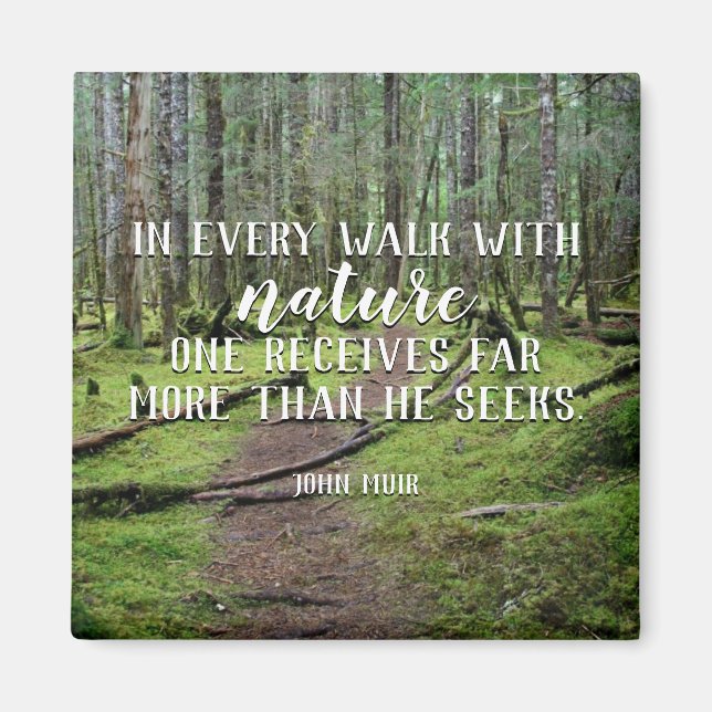 In Every Walk With Nature Magnet (Front)