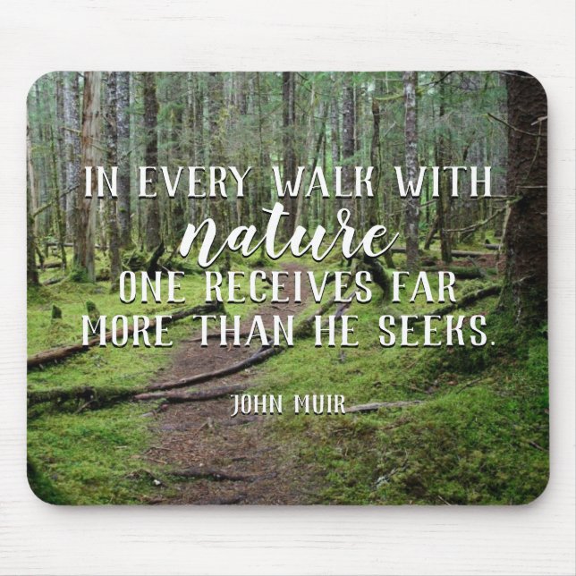 In Every Walk With Nature Mousepad (Front)