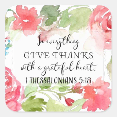 In everything give thanks  scripture art square sticker