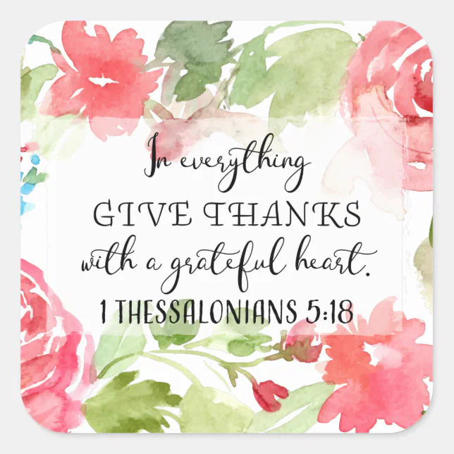 In everything, give thanks | scripture art square sticker | Zazzle