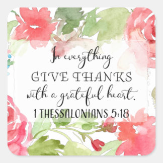 In everything, give thanks | scripture art square sticker