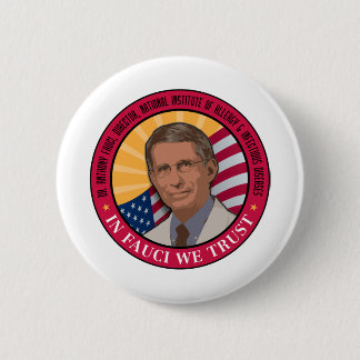 In Fauci We Trust Button