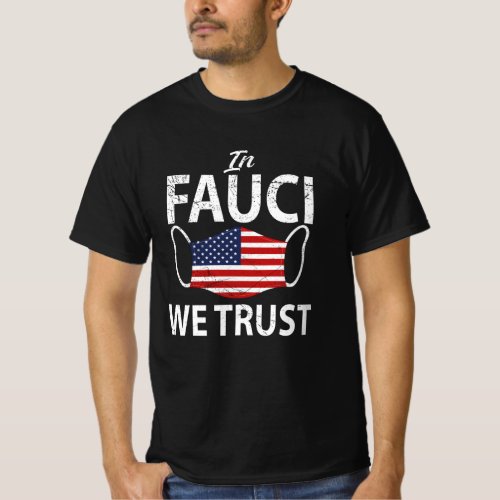 In Fauci We Trust T_Shirt
