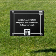 In Fauci we trust - yard sign with attitude
