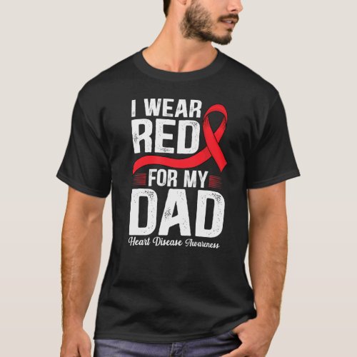 In February I Wear Red For My Dad Heart Disease Aw T_Shirt