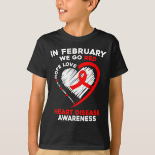 In February We Go Red American Heart Disease Aware T-Shirt