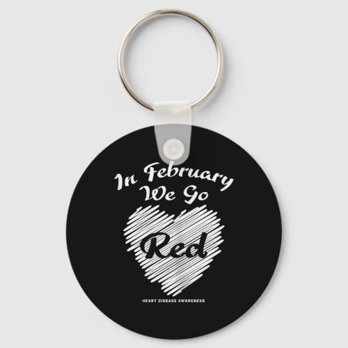 In February We Go Red American Women Heart Disease Keychain