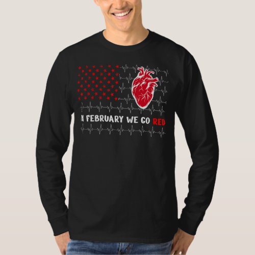 In February We Go Red Heart Disease Awareness Amer T_Shirt