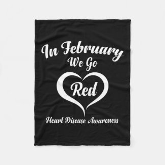 In February We Go Red Heart Disease Awareness  Fleece Blanket