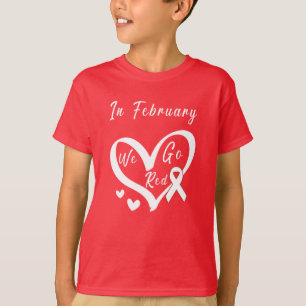 In February We Go Red Heart Disease Awareness T-Shirt