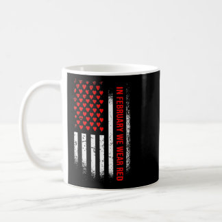 In February We Wear Red - Heart Disease Awareness  Coffee Mug