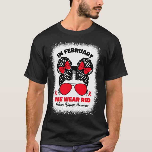 In February We Wear Red Heart Disease Awareness Ki T-Shirt (Front)