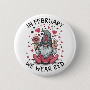 In February We Wear Red Heart Health Awareness Button