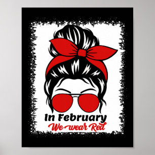 In February We Wear Red Messy Bun Heart Disease Aw Poster