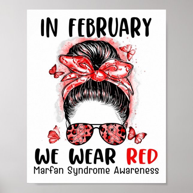 In February We Wear Red Messy Bun Marfan Syndrome  Poster (Front)