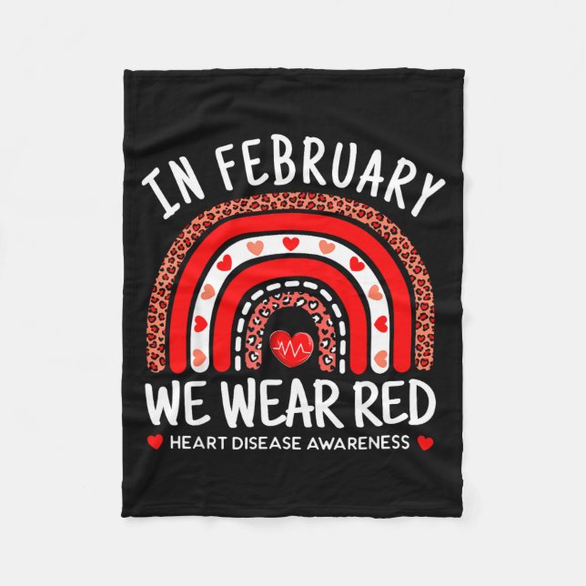 In February We Wear Red Rainbow Heart Disease Awar Fleece Blanket (Front)