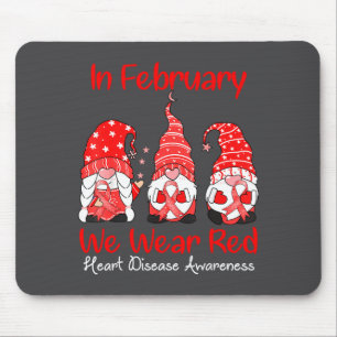 In February We Wear Red Three Gnomes Heart Disease Mouse Pad