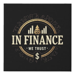 In Finance We Trust – Classic Finance Faux Canvas Print