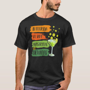In Florida We Salt Margarita Not Sidewalks Winter T-Shirt