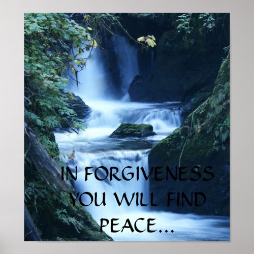 IN FORGIVENESS YOU WILL FIND PEACE Religious po Poster