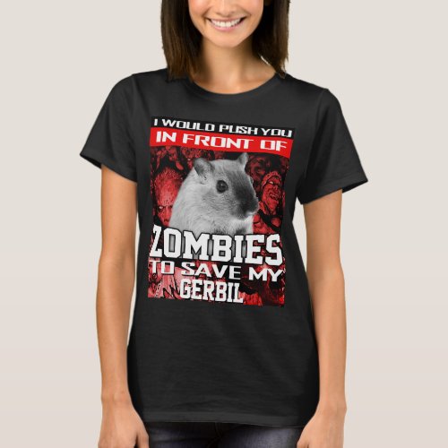 In Front Of Zombies To Save My Gerbil Halloween Sa T_Shirt