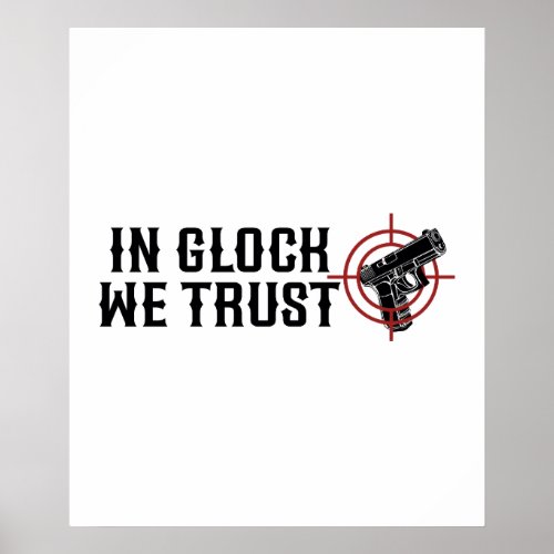 In glock we trust poster