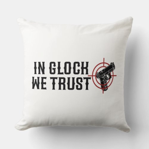 In glock we trust throw pillow