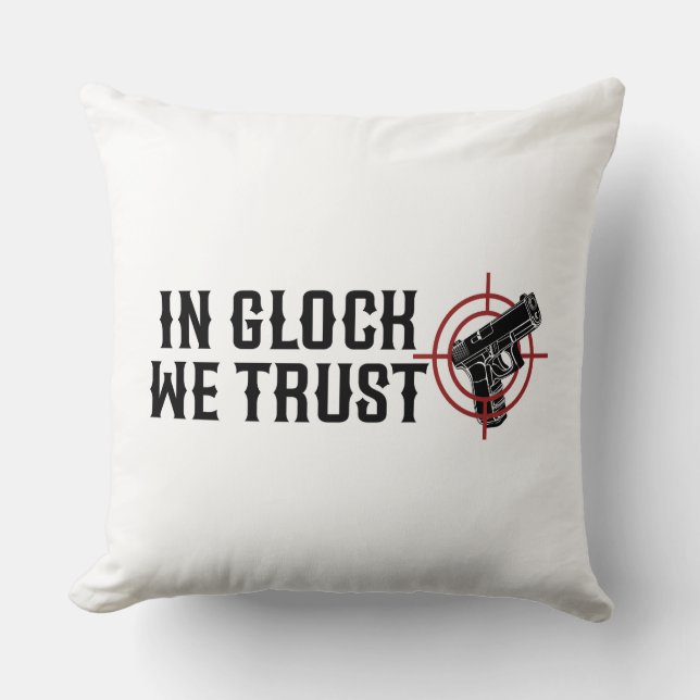 In glock we trust throw pillow (Front)