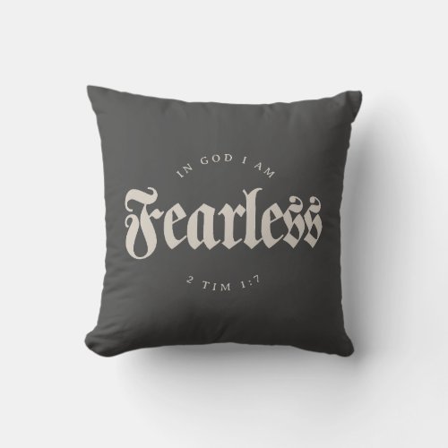 In God I am Fearless 2 Tim 17 Christian Throw Pillow