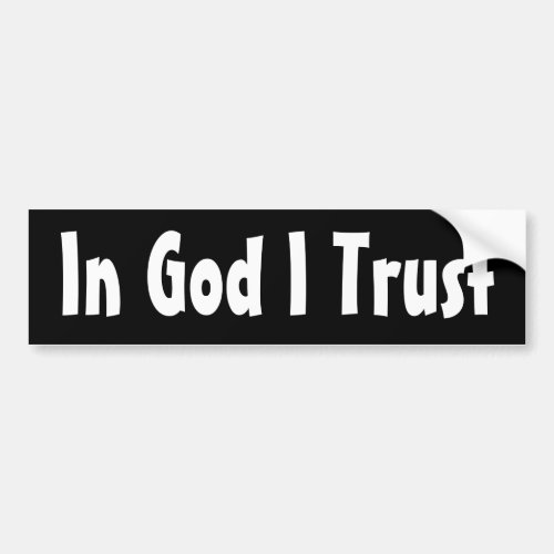 In God I Trust Bumper Sticker