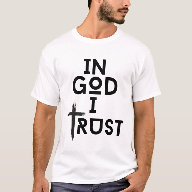 In God I Trust T-Shirt (Front)