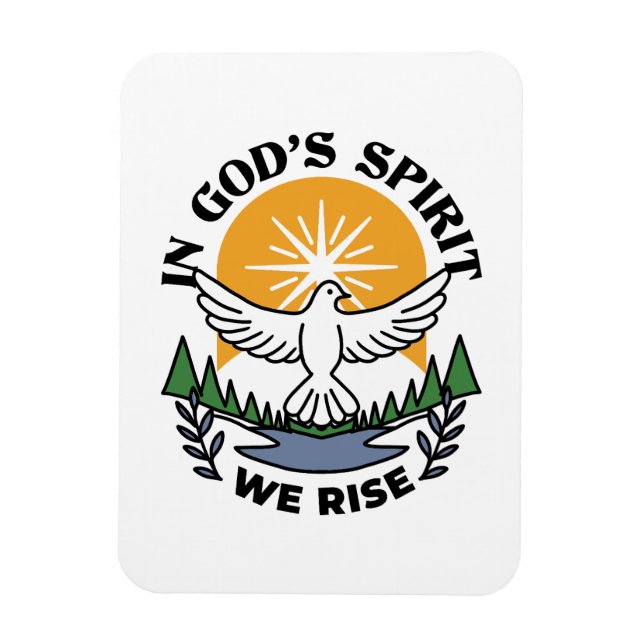 In God’s Spirit We Rise – Faith and Freedom Magnet (Vertical)
